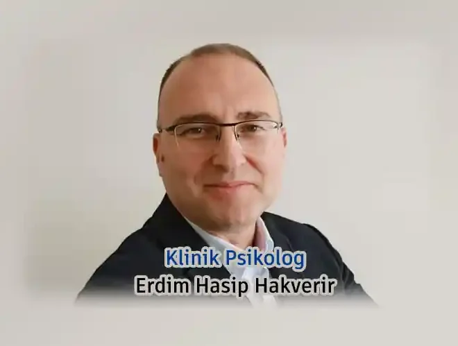 Klinik Psikolog Erdim Hasip HAKVERİR